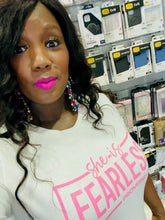 Load image into Gallery viewer, “She is Fearless” Tee