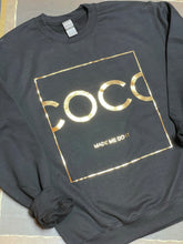 Load image into Gallery viewer, Coco Made Me Do It Sweatshirt
